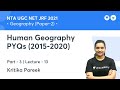 Human Geography PYQs (2015-2020) | Geography | NTA UGC NET JRF 2021 | by Kritika Pareek