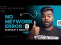 How to Solve No Network/No Internet Connection Problem Capcut PC \u0026 Laptop