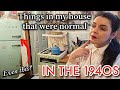 Things in My Home That Would Have Been Normal in the 1940s
