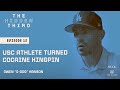 USC Athlete Turned Cocaine Kingpin | The Hidden Third with Mariana van Zeller
