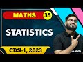Maths 35 : Statistics || CDS -1 2023