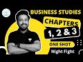 Chapter 1, 2 \u0026 3 In One Shot | Business Studies Marathon | CLASS 12+CUET| By Hulk Of BST Anurag #bst