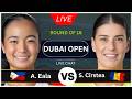 ALEXANDRA EALA 🇵🇭 VS SORANA CÎRSTEA 🇷🇴 | DUBAI OPEN 2026 | ROUND OF 16 | LIVE SCORE \u0026 UPDATES 🎾