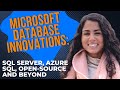 Microsoft Database Innovations: SQL Server, Azure SQL, open-source and beyond