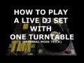 How to play a live DJ set with one turntable (Serato INT mode trick)