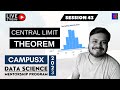Session 43 - Central Limit Theorem | DSMP 2023