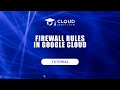 Tutorial: Firewall Rules in Google Cloud | Cloud Institute