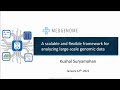 A Scalable and flexible framework for analyzing large scale genomic data - MedGenome Webinar Series