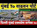 New Link Expressway To Connect Vadhavan Port Project By Mumbai, Thanne, samriddhi mahamarg, etc 