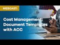 Cost Management - Document Templates with Autodesk Construction Cloud