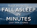 Sleep Hypnosis Fall Asleep in Minutes Sleep Talk Down with All Night Rain Sounds (8 Hours)