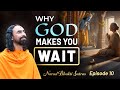 Why God Delays You — How Waiting Becomes the FASTEST Path to Shree Krishna | Swami Mukundananda