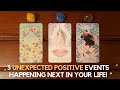 3 Unexpected Positive Events Happening Next in Your Life! | Timeless Reading