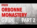 FFXIV Orbonne Monastery Guide Part 2 [Patch 4.5] [Raid Guide] [Boss Guide]