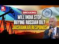 BREAKING: Jaishankar Responds to Will India Stop Buying Russian Oil After US-India Trade Deal
