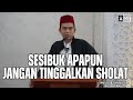 Sesibuk Apapun Jangan Tinggalkan Sholat | Masjid B.J Habibi, BP. BATAM | Ustadz Abdul Somad