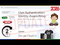 User Authentication: Identity-Aware Proxy | GSP499
