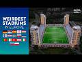 🌍 The WEIRDEST STADIUMS in Europe