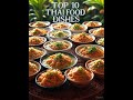 TOP 10 THAI FOOD DISHES OF ALL TIME