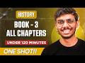 Class 12 History Book 3 One Shot 🔥🗿 | All Chapters Under 120 Minutes