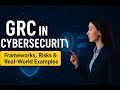 GRC in Cybersecurity Explained | Governance, Risk \u0026 Compliance Frameworks + Real-World Scenarios