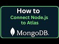 How to Connect Node.js to MongoDB Atlas (Easy Guide)