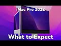 iMac Pro 2022 - What to expect