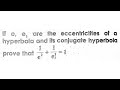 1#If the eccentricity of a hyperbola is 5/4 then find the eccentricity of its conjugate hyperbola