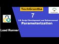 Load Runner Beginner Tutorial 7 -LR- What is Parameterization and Need of Parameterization