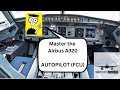 Airbus A320 | Tutorial | Autopilot - Understanding the FCU (Flight Control Unit)