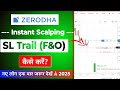 Zerodha Instant Chart Scalping Live🔥| Zerodha Instant Stop Loss Trailing on Chart Live