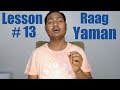 RAAG YAMAN - Indian Classical Music Lessons Online | Lesson #13