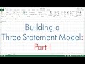 Building a Three Statement Financial Model (Part I of II)