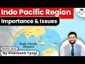Indo-Pacific Region : Importance \u0026 Issues ? Geopolitical Impact on India | UPSC Current Affairs