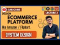✅ System Design 3: E-Commerce Platform like Amazon / Flipkart Architecture Design | HLD / LLD