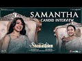 Samantha Special Interview | Shaakuntalam | Gunasekhar | Dev Mohan | Gunaa Team Works