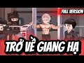 Full Version | Trở Về Giang Hạ | BốiBối VietSub