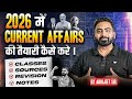How to Prepare Current Affairs for All Government Exams in 2026 | Current Affairs by Abhijeet Sir