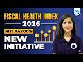 Fiscal Health Index 2026 | NITI Aayog's New Initiative , State Rankings | RBI Grade B 2026