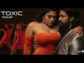 Toxic Trailer (2026) | Yash x Nayanthara x Kiara Advani | Fan Made AI Concept | KGF Studio