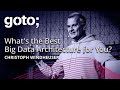 What's the Best Big Data Architecture for You? • Christoph Windheuser • GOTO 2024