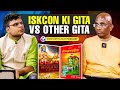 Understanding ISKCON Gita | Bhakti, Atheism and Science | Ft. @ChaitanyaCharanofficial | SIK-Podcast