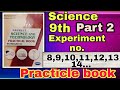 Science and technology practical book answers 9th class || Experiment no . 8,9,10,11,12,13,14...||