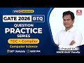 GATE 2026 CS LIVE | TOC + Compiler Important Questions | GTQ Series by Prasad Sir