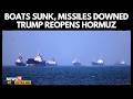 US vs Iran Escalation LIVE: Iranian Boats Sunk, Missiles Downed | Trump Reopens Hormuz Strait | N18G