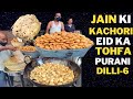 EID KA TOHFA JAIN KI KACHORI 1000 KG SOLD 1 ONE DAY FAMOUS KACHORI PURANI DILLI STREET FOOD INDIA