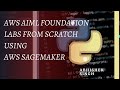1. AWS Machine Learning Foundation Course (AWS Lab 3.1 Amazon Sagemaker Creating and Importing Data)
