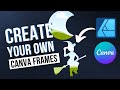 How to create custom Canva Frames with Affinity Designer | Free for EDU!!
