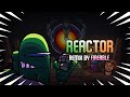 Vs. Impostor - Reactor (Fireable Remix)