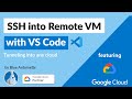 SSH into Remote VM with VS Code | Tunneling into any cloud | GCP Demo